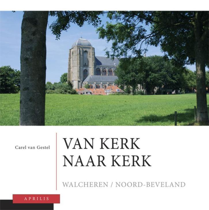 Van kerk naar kerk 3 Walcheren - Noord-Beveland, Livres, Histoire & Politique, Envoi