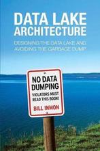 Data Lake Architecture 9781634621175 Bill Inmon, Verzenden, Bill Inmon