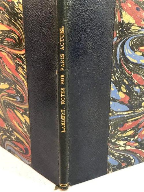 Lambert - Notes inédites sur Paris actuel [Reliure signée, Antiek en Kunst, Antiek | Boeken en Manuscripten