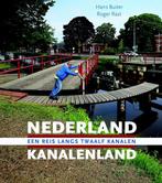 Nederland Kanalenland 9789079156351 Roger Raat, Verzenden, Zo goed als nieuw, Roger Raat