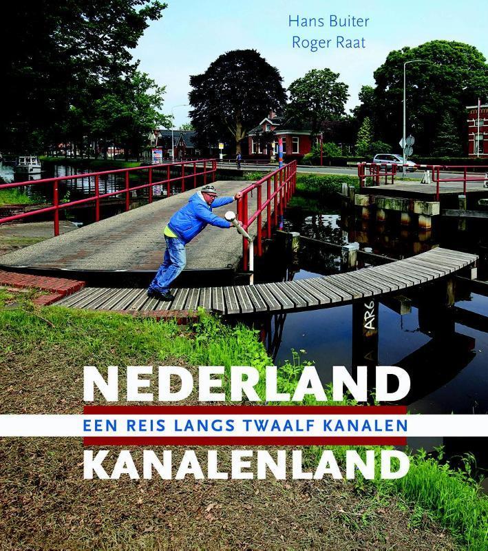 Nederland Kanalenland 9789079156351 Roger Raat, Boeken, Wetenschap, Zo goed als nieuw, Verzenden