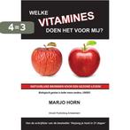 Welke vitamines doen het voor mij? 9789078923091 Marjo Horn, Boeken, Verzenden, Zo goed als nieuw, Marjo Horn
