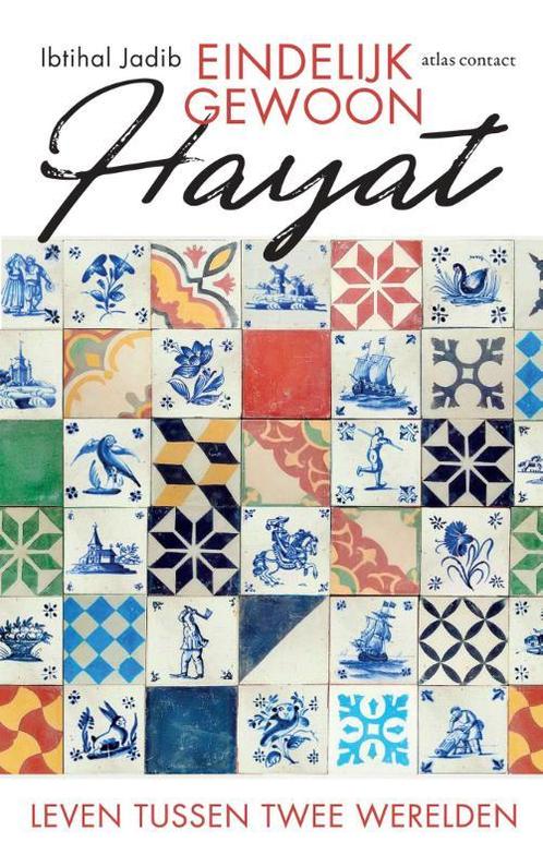 Eindelijk gewoon Hayat 9789045035499 Ibtihal Jadib, Boeken, Politiek en Maatschappij, Zo goed als nieuw, Verzenden