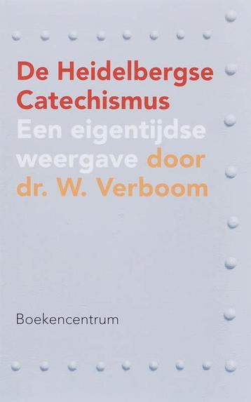 De Heidelbergse Catechismus 9789023922292 W. Verboom, Verzenden, W. Verboom