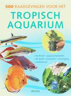 500 raadgevingen voor het tropisch aquarium 9789044715590, Boeken, Dieren en Huisdieren, Gelezen, Mary E.A. Bailey, Verzenden