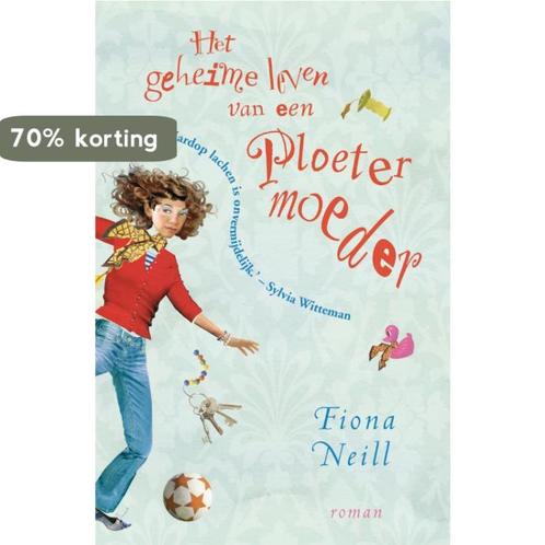 Het geheime leven van een ploetermoeder 9789022994283, Boeken, Romans, Gelezen, Verzenden