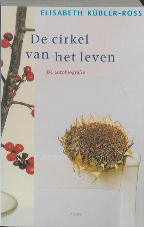 De cirkel van het leven 9789026319631 Elisabeth Kübler-Ross, Boeken, Politiek en Maatschappij, Zo goed als nieuw, Verzenden
