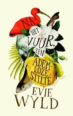 Na het vuur, een ademloze stilte 9789041416469 E. Wyld, Verzenden, Zo goed als nieuw, E. Wyld