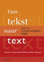 Van tekst naar text 9789046904046, Gelezen, Aletta Dorst, Bert Weltens, Verzenden