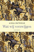 Wat wij verzwijgen (9789000388035, Aisha Dutrieux), Boeken, Verzenden, Nieuw