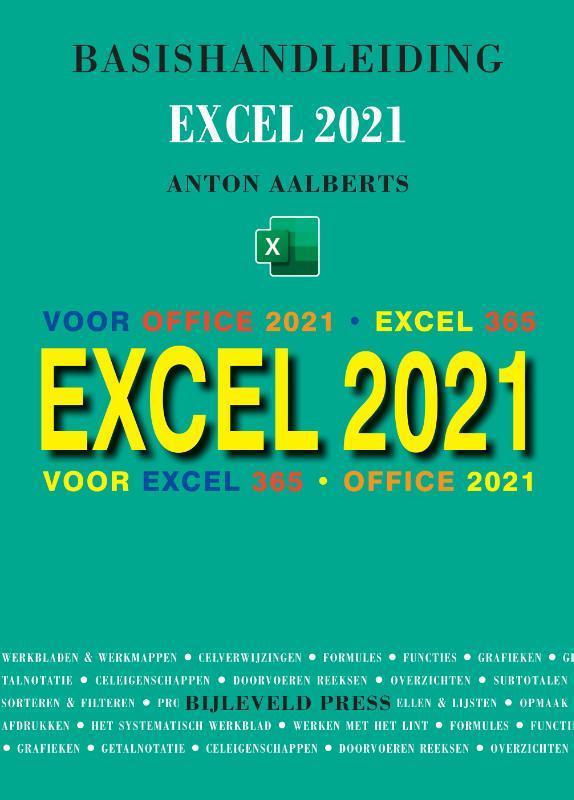 Basishandleiding Excel 2021 9789055482795 Anton Aalberts, Boeken, Informatica en Computer, Gelezen, Verzenden