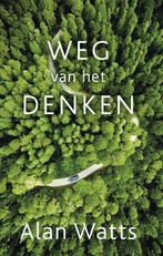 Weg van het denken 9789020214222 Alan Watts, Verzenden, Zo goed als nieuw, Alan Watts