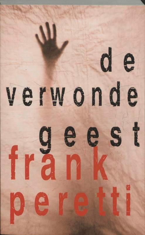 De verwonde geest 9789063181918 Frank Peretti, Boeken, Godsdienst en Theologie, Gelezen, Verzenden