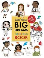 Little People, Big Dreams Colouring Book: 15 dreamers to, Lisbeth Kaiser, Maria Isabel Sanchez Vegara, Verzenden