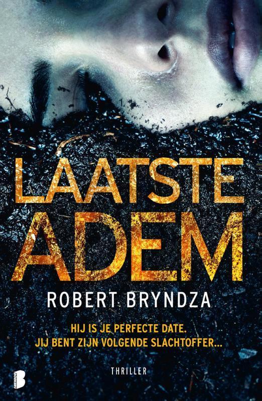 Laatste adem / Erika Foster / 4 9789022589557 Robert Bryndza, Boeken, Thrillers, Zo goed als nieuw, Verzenden