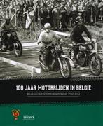 100 jaar motorrijden in België 9789461610669, Verzenden, Zo goed als nieuw