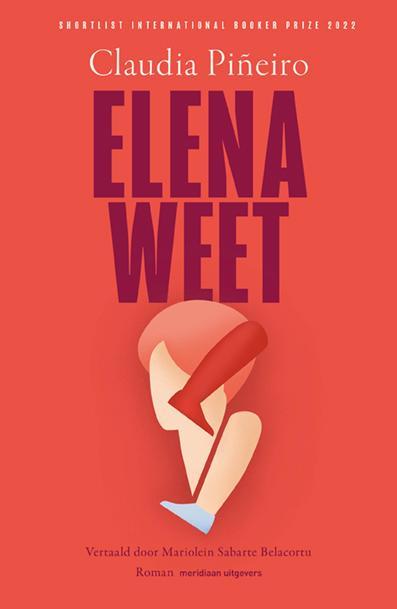 Elena weet 9789493169890 Claudia Piñeiro, Boeken, Overige Boeken, Zo goed als nieuw, Verzenden