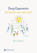 Zorg-esperanto de kracht van eenvoud 9789463710046, Livres, Verzenden, Bart Deltour