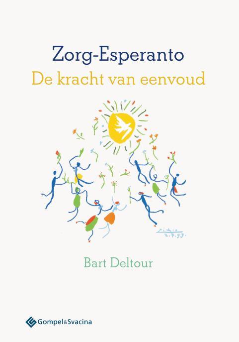 Zorg-esperanto de kracht van eenvoud 9789463710046, Livres, Politique & Société, Envoi