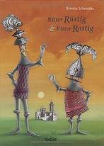 Ritter Rüstig & Ritter Rostig  Binette Schroeder  Book, Binette Schroeder, Verzenden