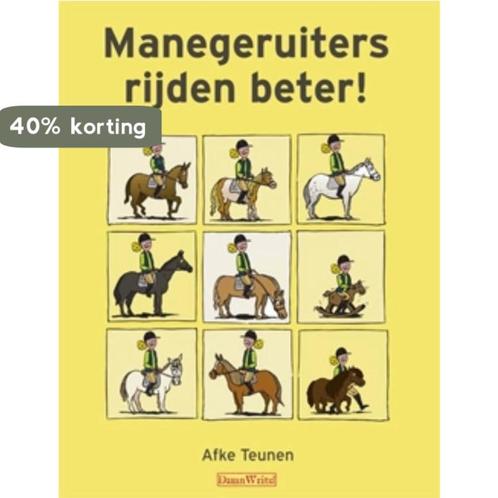 Manegeruiters rijden beter! 9789491006012 Afke Teunen, Boeken, Hobby en Vrije tijd, Gelezen, Verzenden