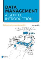 Data Management: a gentle introduction 9789401805506, Verzenden, Zo goed als nieuw, Bas van Gils