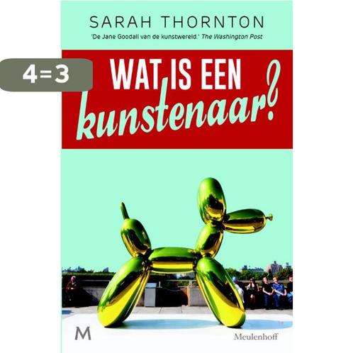 Wat is een kunstenaar? 9789029091046 Sarah Thornton, Boeken, Kunst en Cultuur | Beeldend, Gelezen, Verzenden