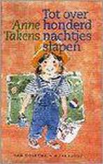 Tot over honderd nachtjes slapen 9789026987922 Anne Takens, Verzenden, Gelezen, Anne Takens