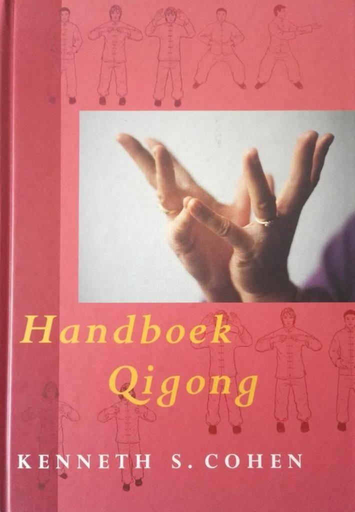 Handboek Qigong 9789063255572 K.S. Cohen, Boeken, Filosofie, Gelezen, Verzenden