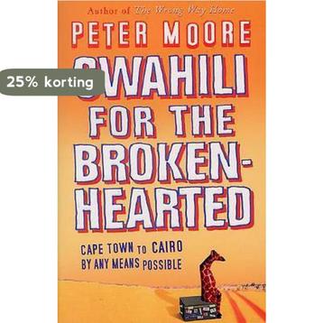 Swahili For The Broken-Hearted 9780553814521 Peter Moore, Verzenden, Peter Moore