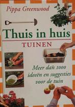Thuis in huis - TUINEN 9789052470283 Pippa Greenwoud, Verzenden, Gelezen, Pippa Greenwoud