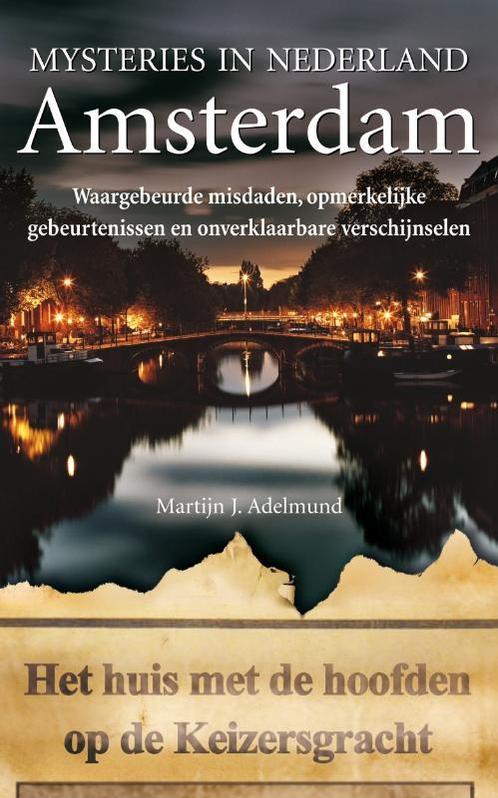 Amsterdam / Amsterdam / Mysteries in Nederland 9789022993460, Boeken, Reisgidsen, Gelezen, Verzenden