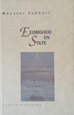 Eeuwigheid en stilte / Tijdloze klassiekers 9789069632896, Boeken, Verzenden, Gelezen, Eckhart