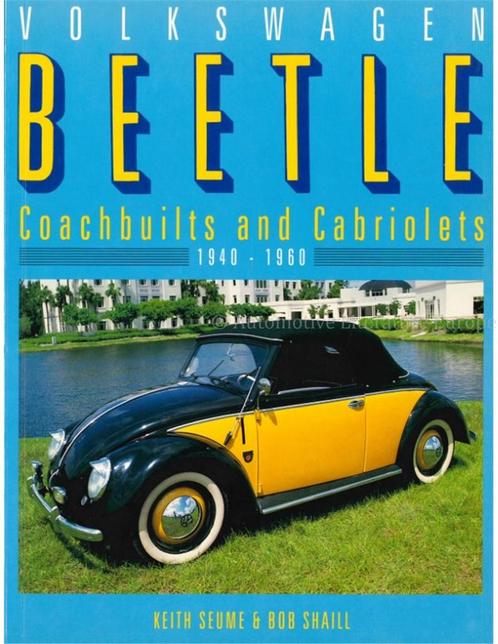 VOLKSWAGEN BEETLE, COACHBUILTS AND CABRIOLETS 1940-1960, Boeken, Auto's | Boeken, Ophalen of Verzenden