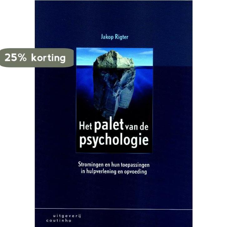 Het palet van de psychologie 9789046900109 Jakop Rigter, Livres, Livres d'étude & Cours, Envoi