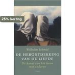 De herontdekking van de liefde 9789026324062 Wilhelm Schmid, Verzenden, Wilhelm Schmid