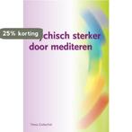 Psychisch sterker door mediteren 9789063789442, Verzenden, Tessa Gottschal