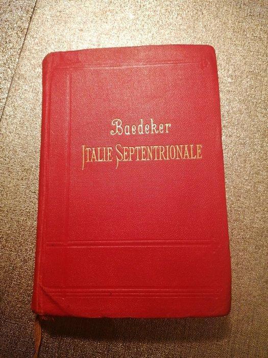 Karl Baedeker - Italie Septentrionale / Italie meridionale, Antiek en Kunst, Antiek | Boeken en Manuscripten