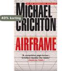 Airframe 9780099556312 Michael Crichton, Boeken, Verzenden, Gelezen, Michael Crichton