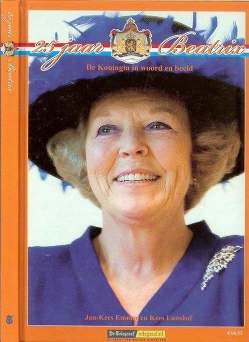 25 jaar Beatrix - De Koningin in woord en beeld, Livres, Livres Autre, Envoi