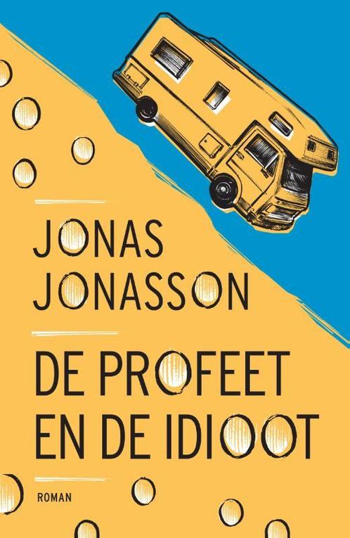 De profeet en de idioot 9789056727369 Jonas Jonasson, Boeken, Overige Boeken, Gelezen, Verzenden