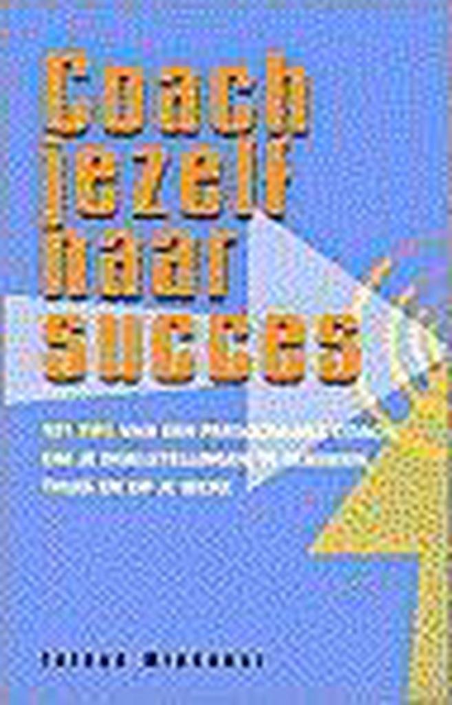 COACH JEZELF NAAR SUCCES 9789032507701 T. Miedaner, Boeken, Psychologie, Gelezen, Verzenden