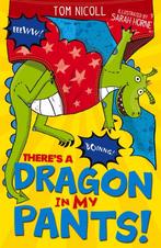 Theres a Dragon in My Pants 9781847158086 Tom Nicoll, Verzenden, Tom Nicoll
