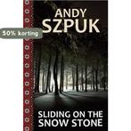 Sliding on the Snow Stone 9781466305687 Andy Szpuk, Boeken, Verzenden, Gelezen, Andy Szpuk