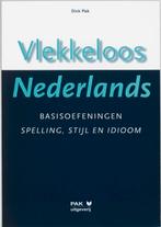 Vlekkeloos Nederlands Basisoefeningen spelling, stijl en, Dick Pak, Verzenden