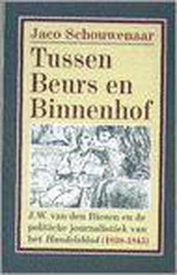 TUSSEN BEURS EN BINNENHOF 9789053338742 J. Schouwenaar, Verzenden, J. Schouwenaar