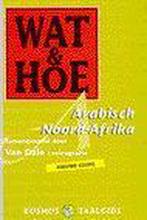 Arabisch Noord-Afrika / Wat & Hoe taalgids 9789021533322, Boeken, Verzenden, Gelezen