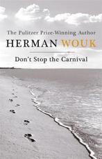 Dont Stop the Carnival 9781444779325, Boeken, Gelezen, Herman Wouk, Verzenden