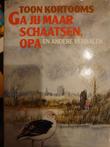 Ga jij maar schaatsen, opa ... en andere verhalen