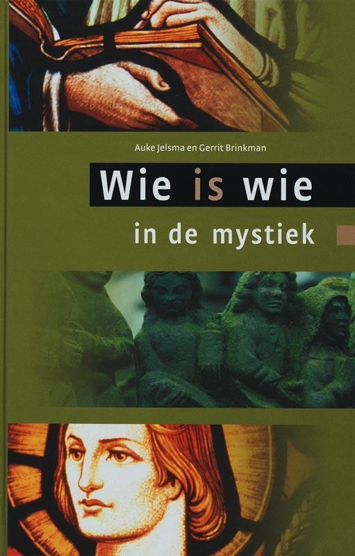 WIE IS WIE IN DE MYSTIEK? 9789078434061 JELSMA, Boeken, Esoterie en Spiritualiteit, Zo goed als nieuw, Verzenden